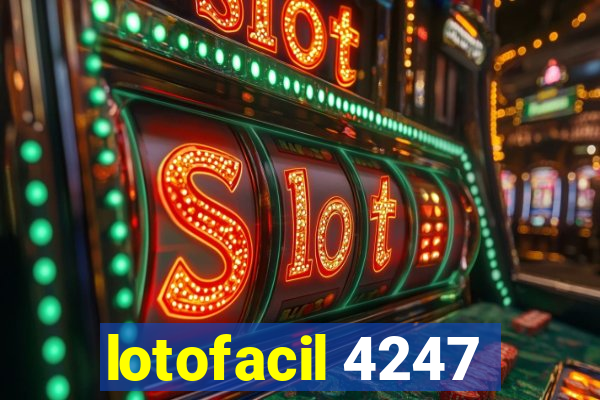 lotofacil 4247